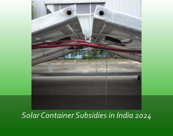 Solar Container Subsidies in India 2024